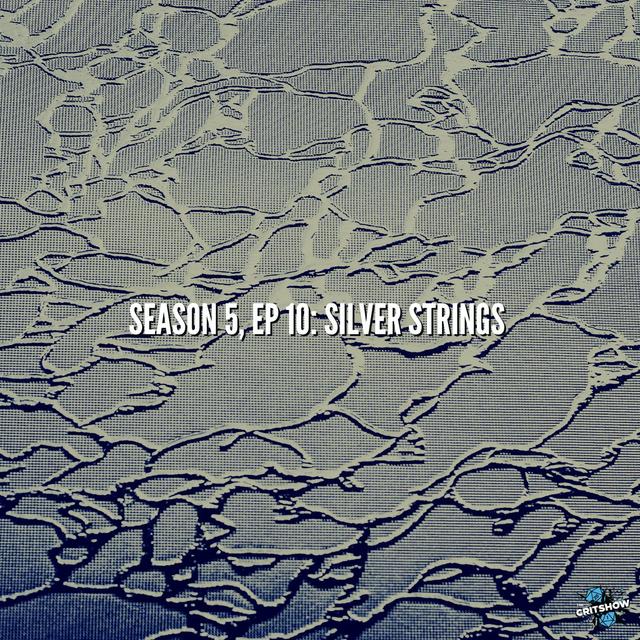 Silver Strings (S5, E10) - podcast episode cover