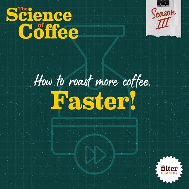 The Speed of Heat: How to roast more coffee, faster! - podcast episode cover