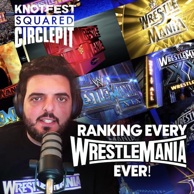 #128 - Ranking Every WWE WrestleMania - podcast episode cover