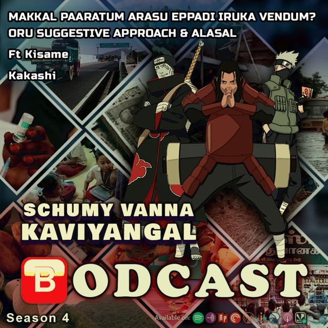 S04E12:-Makkal Paaratum Arasu Eppadi Iruka Vendum? Oru Suggestive Approach & Alasal ft.Kakashi Hatake ,Kisame - podcast episode cover