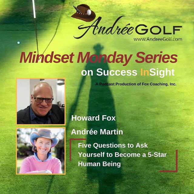 Andrée Martin, Mindset Monday - Five Questions to Ask Yourself to Become a 5-Star Human Being - podcast episode cover