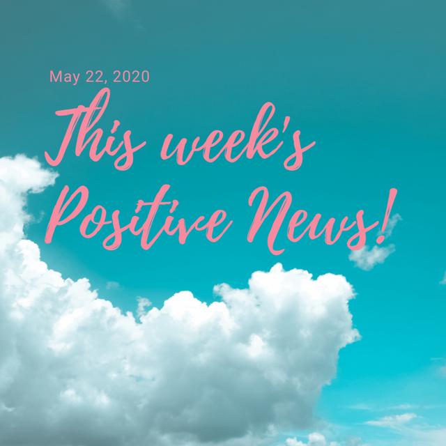 Positive News in 7 Minutes - Week of May 22, 2020 - podcast episode cover