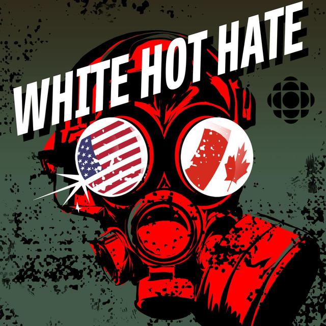 S13: "White Hot Hate" E4: 'It only takes a few' - podcast episode cover