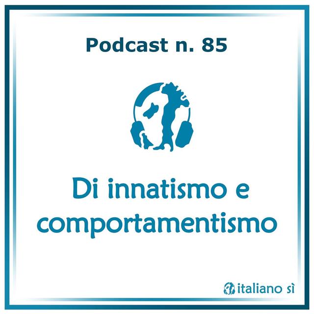 85 - Di innatismo e comportamentismo - podcast episode cover