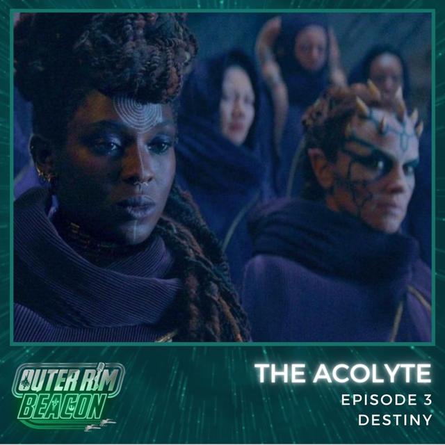 The Acolyte: Episode 3: Destiny - podcast episode cover