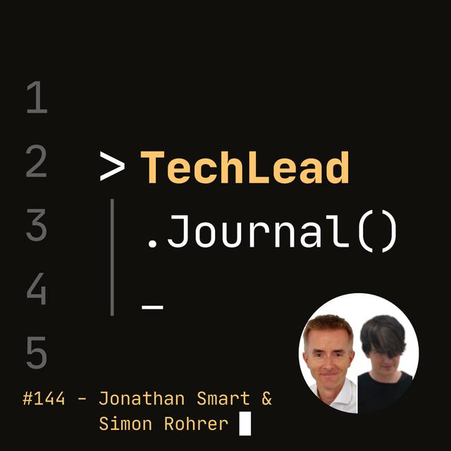 #144 - Better Value Sooner Safer Happier - Jonathan Smart & Simon Rohrer - podcast episode cover