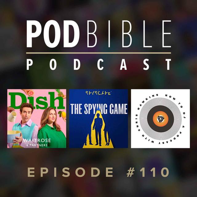 #110 • Dish • The Spying Game • How To DJ - podcast episode cover
