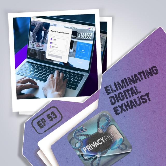 Eliminating Digital Exhaust - podcast episode cover