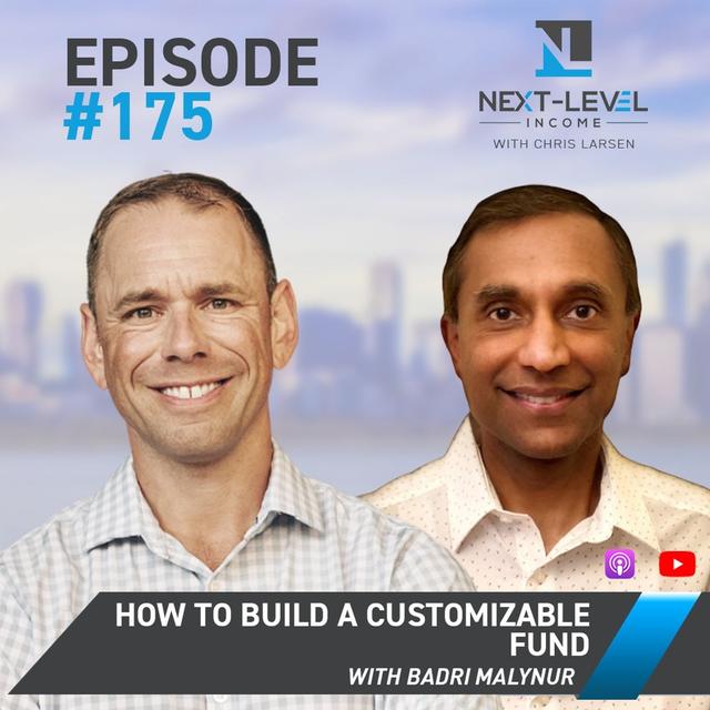 Ep 175: How to Build a Customizable Fund with Badri Malynur - podcast episode cover