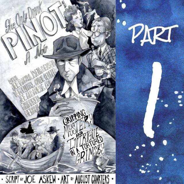 She Only Drank Pinot, A Noir (Part 1/2) - podcast episode cover