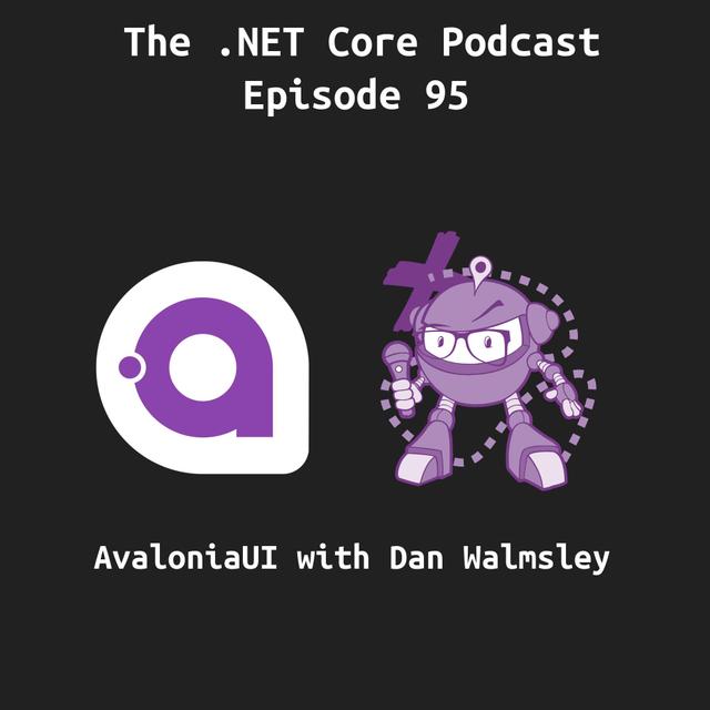 AvaloniaUI with Dan Walmsley - podcast episode cover