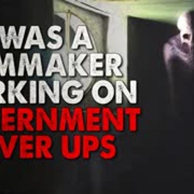 "I was a filmmaker working on government cover ups" Creepypasta - podcast episode cover