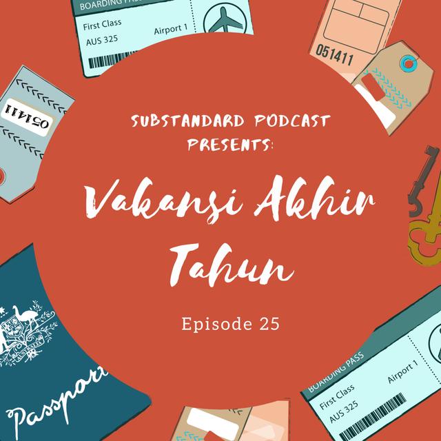 Eps. 25: Vakasi Akhir Tahun - podcast episode cover