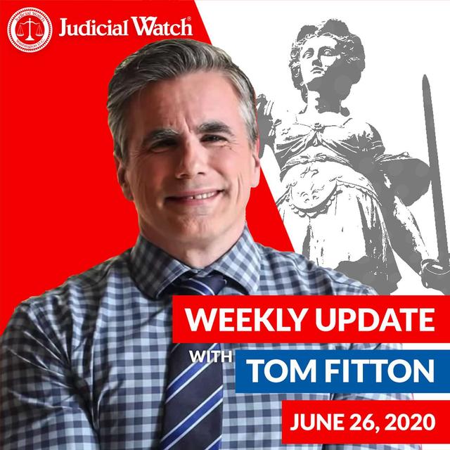 Tom Fitton's Weekly Update -- June 26, 2020 - podcast episode cover