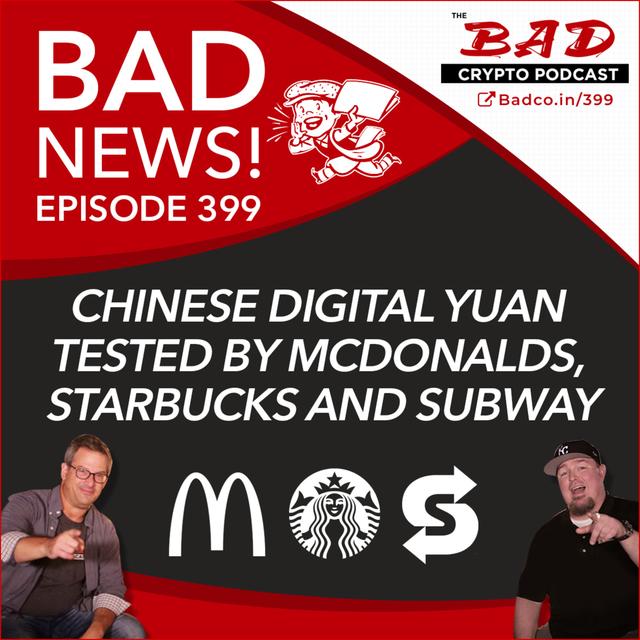 Chinese Digital Yuan Tested by McDonalds, Starbucks and Subway - Bad News For Friday, April 24th - podcast episode cover