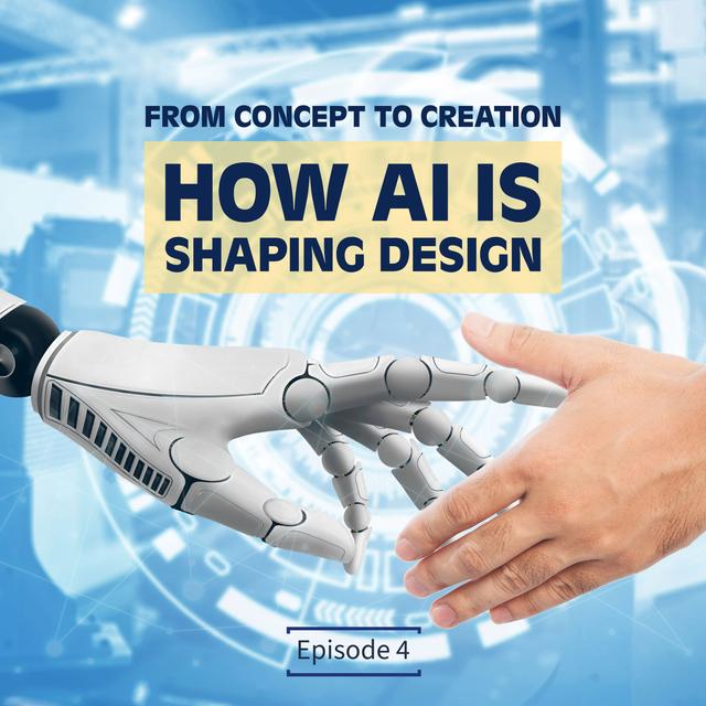From Concept to Creation: How AI is Shaping Design - podcast episode cover