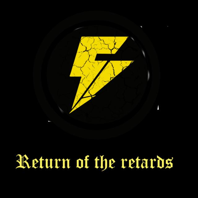 Return of the retards - podcast episode cover