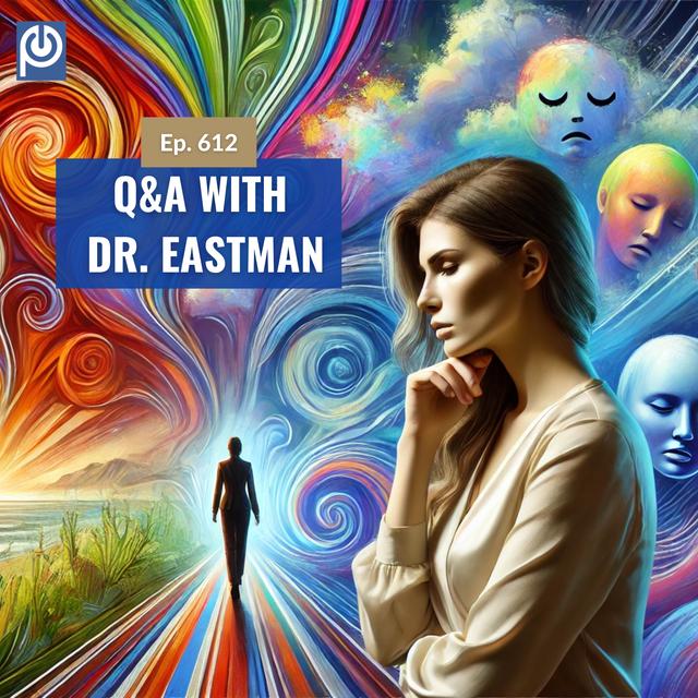 The Porn Reboot Podcast Episode 612: Q&A With Dr. Eastman - podcast episode cover