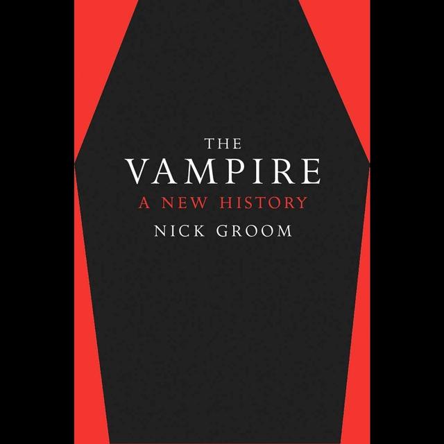 S03E53 Vampires with Professor Nick Groom - podcast episode cover