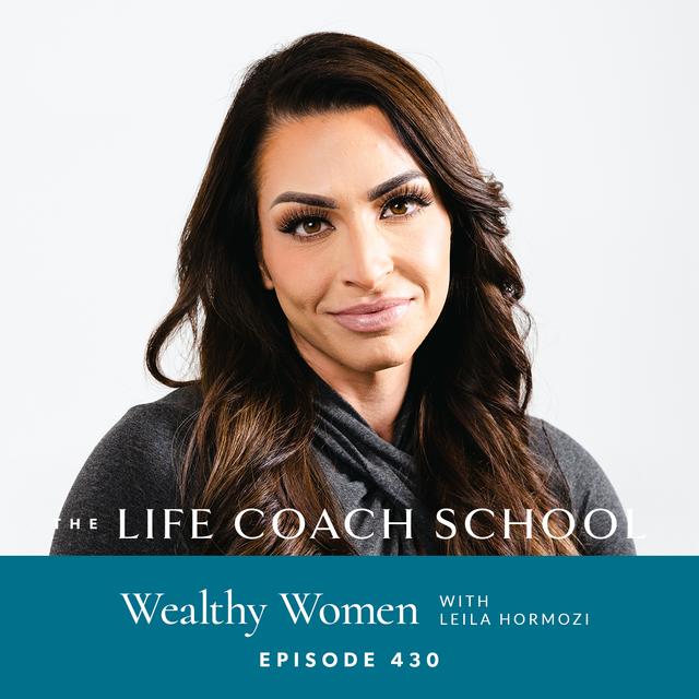 Ep #430: Wealthy Women with Leila Hormozi - podcast episode cover
