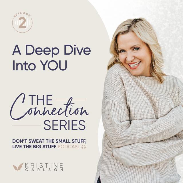 A Deep Dive Into YOU: The Connection Series - podcast episode cover
