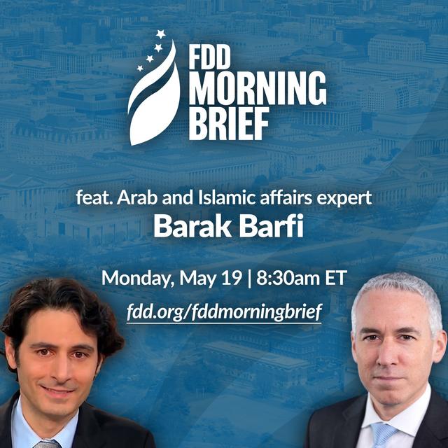 FDD Morning Brief | feat. Barak Barfi (May 19) - podcast episode cover