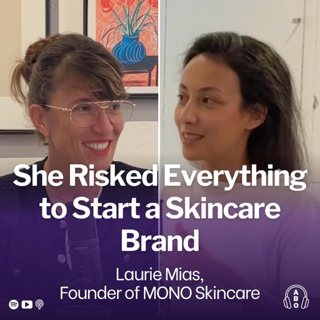 She Left Everything to Build a Skincare Brand — Here’s What No One Tells You - podcast episode cover