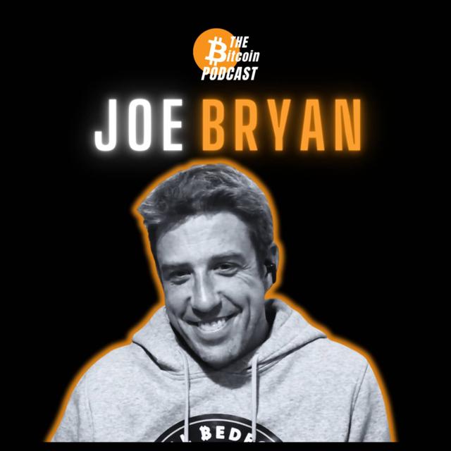 BITCOIN IS GOING UP FOREVER & THE BIG RED BUTTON | Joe Bryan (THE Bitcoin Podcast) - podcast episode cover