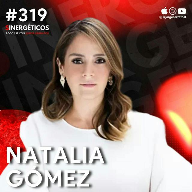 Cómo AHORRAR, invertir y hacer CRECER tu RIQUEZA financiera | Natalia Gomez | #319 SINERGÉTICOS - podcast episode cover
