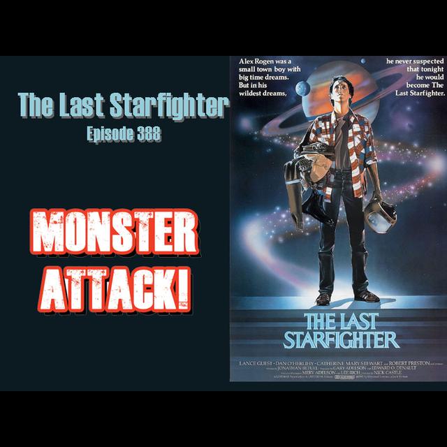 The Last Starfighter | Episode 388 - podcast episode cover