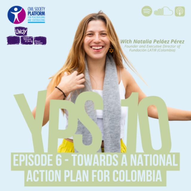 Youth at the Heart of Peace: towards a National Action Plan for Colombia (S09 E06) - podcast episode cover