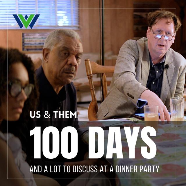 Us & Them: 100 Days And A Lot To Discuss At Our Dinner Party - podcast episode cover