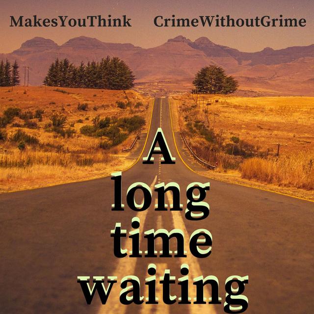A long time waiting - podcast episode cover
