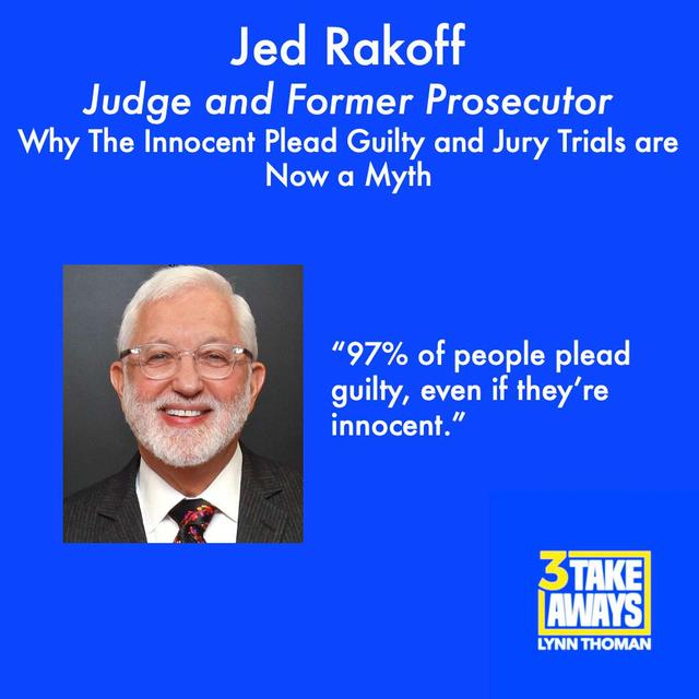 Why The Innocent Plead Guilty and Jury Trials Are Now a Myth with Judge and Former Prosecutor Jed Rakoff (#29) - podcast episode cover