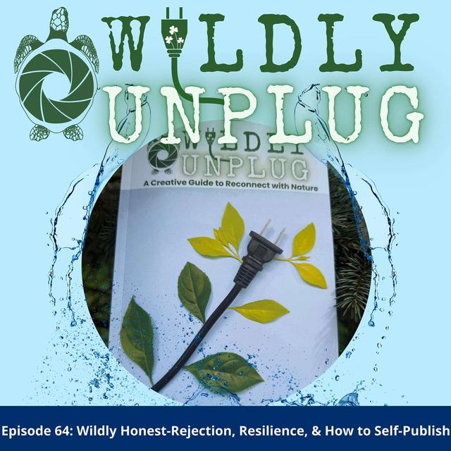 Wildly Honest: Rejection, Resilience, & How to Self-Publish Your Book! - podcast episode cover
