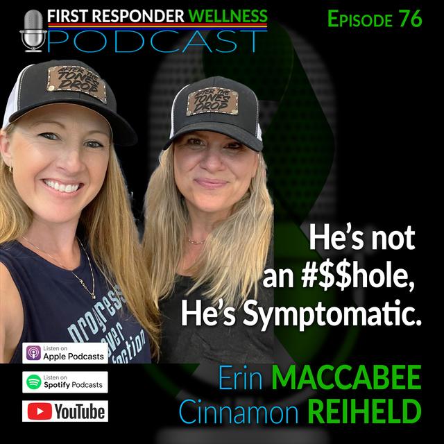 76 - He's Not an #$$hole, He's Symptomatic - Erin Maccabee & Cinnamon Reiheld - podcast episode cover
