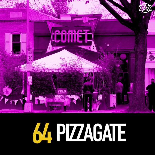 64 - Pizzagate: How to make lies sound like truth - podcast episode cover