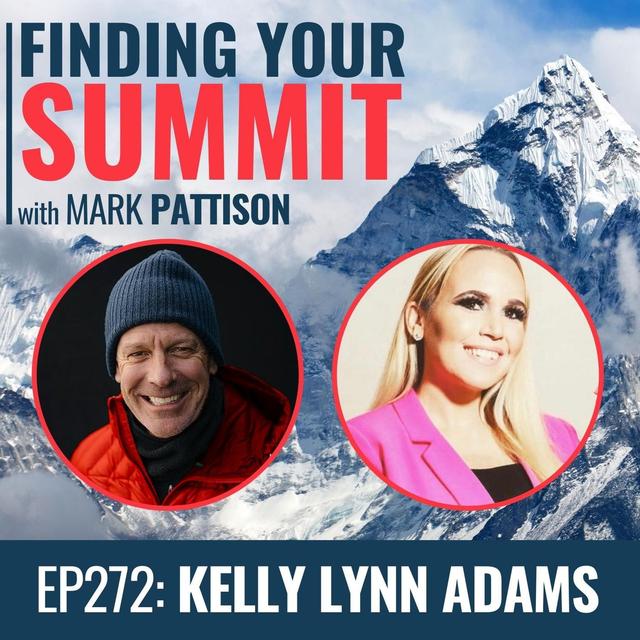 EP 272: Kelly Lynn Adams. Making a pivot in 2023 and becoming the best version of yourself. - podcast episode cover