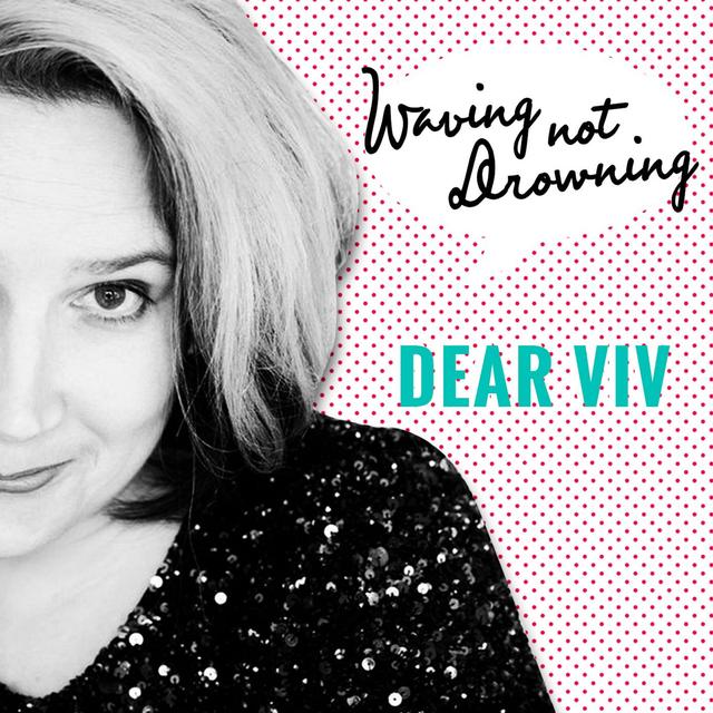 Dear Viv: I feel like I've turned into another person - podcast episode cover