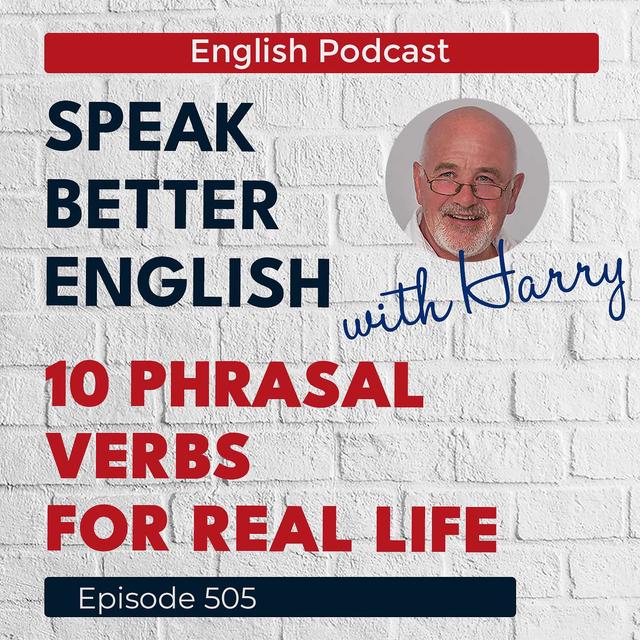Speak Better English with Harry | Episode 505 - podcast episode cover