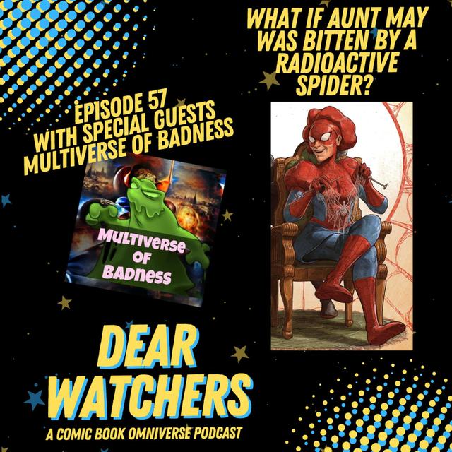 What If (Spider-Man's) Aunt May Had Been Bitten By A Radioactive Spider? With Special Guests Multiverse of Badness podcast (from What If Vol. 1 #23) - podcast episode cover