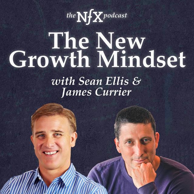 The New Growth Mindset with Sean Ellis & James Currier - podcast episode cover