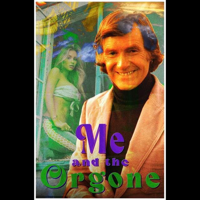 Me and the Orgone by Orson Bean - podcast episode cover