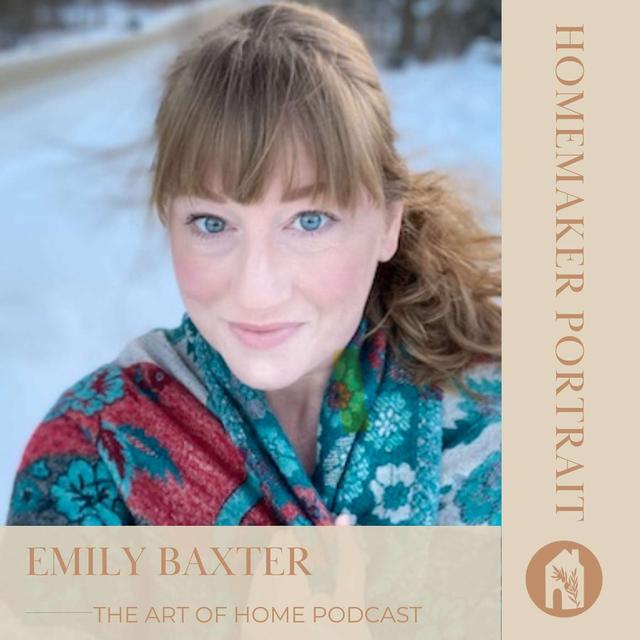 Homemaker Portrait | Emily Baxter - podcast episode cover