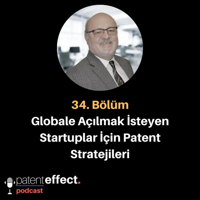034 - Globale Açılmak İsteyen Startuplar İçin Patent Stratejileri - podcast episode cover