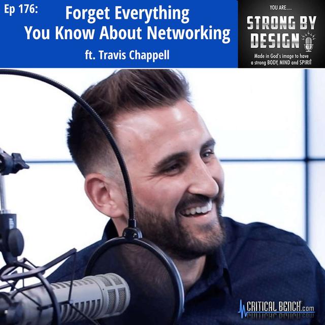 Ep 176 Forget Everything You Know About Networking ft. Travis Chappell - podcast episode cover