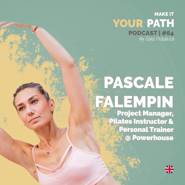 #64 Pascale Falempin | You can’t call for something in your life if you don’t know exactly what that is - podcast episode cover