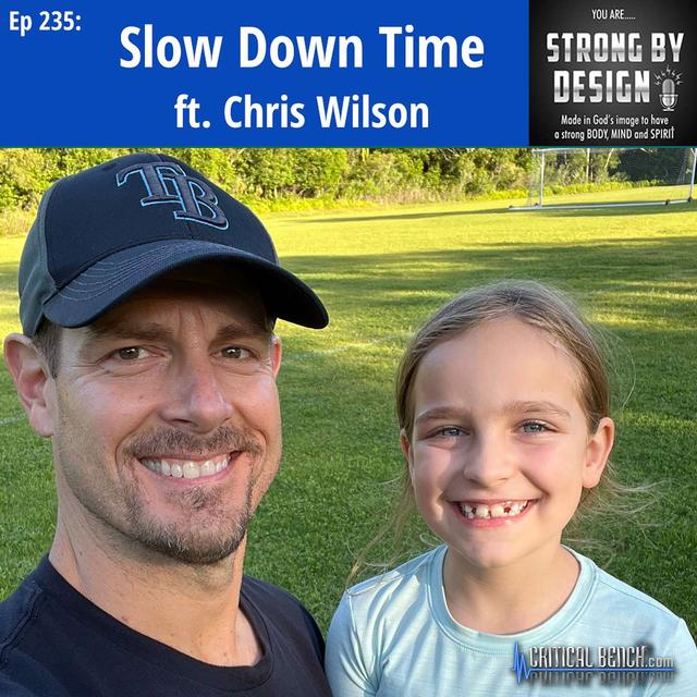 Ep 235 Slow Down Time ft. Chris Wilson - podcast episode cover