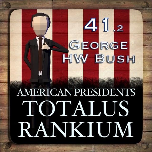 41.2 George H W Bush - podcast episode cover
