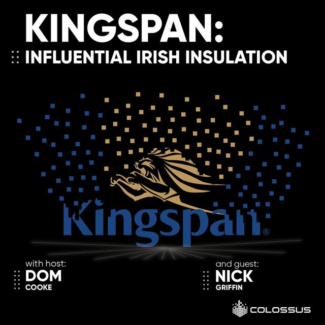 Kingspan: Influential Irish Insulation - [Business Breakdowns, EP.128] - podcast episode cover